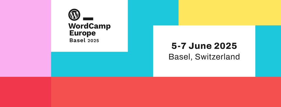WordCamp Europe 2025: Basel WordPress Event Not to Miss